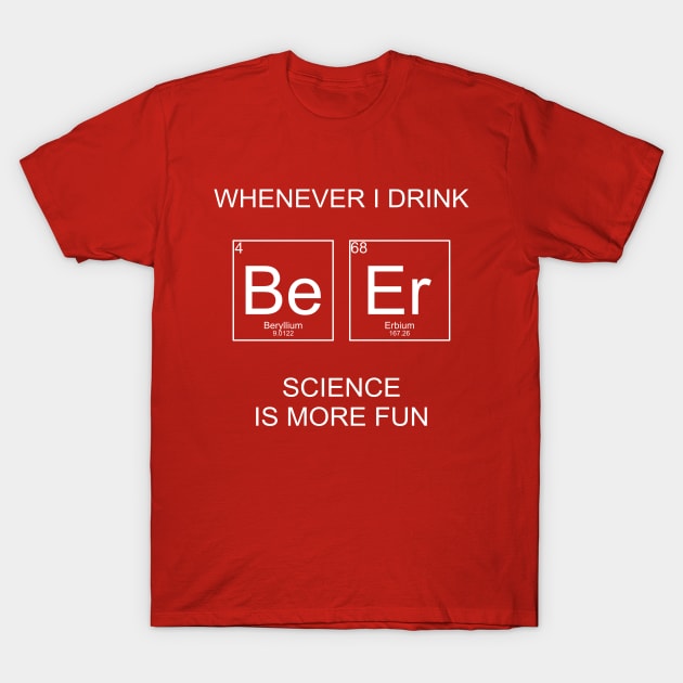 Funny Beer Science Periodic Table Elements T-Shirt by MedleyDesigns67